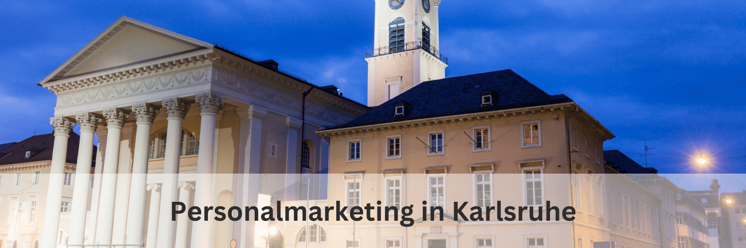 Personalmarketing in Karlsruhe