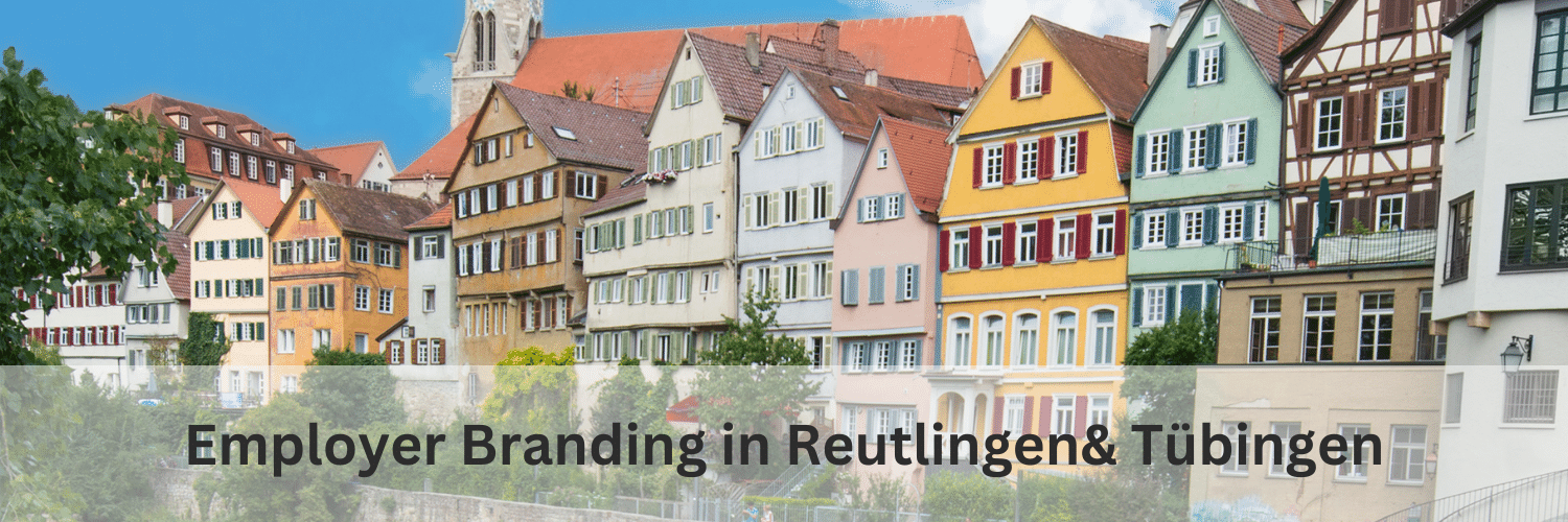Employer Branding in Reutlingen - Tübingen